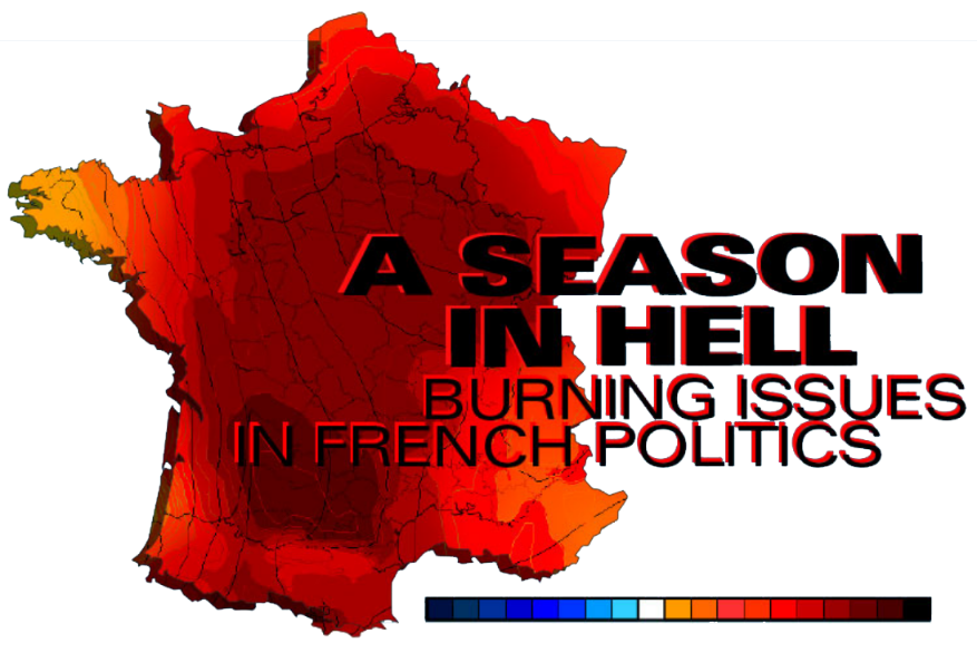 A Season in Hell - Burning Issues in French politics